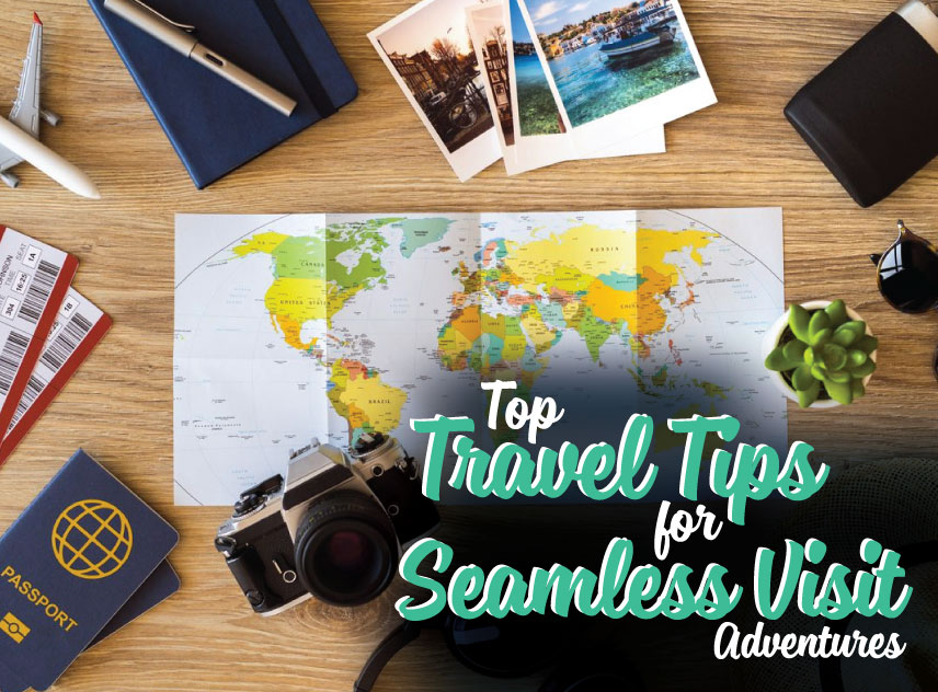 blogs/Top-Travel-Tips-for-Seamless-Visit-Adventures.jpg
