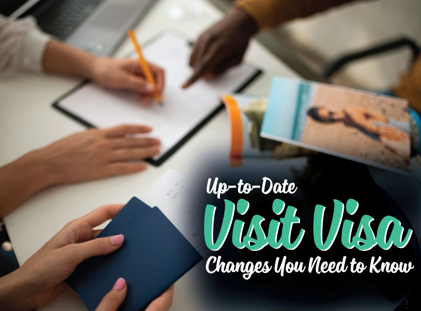 blogs/Up-to-Date-Visit-Visa-Changes-You-Need-to-Know.jpg